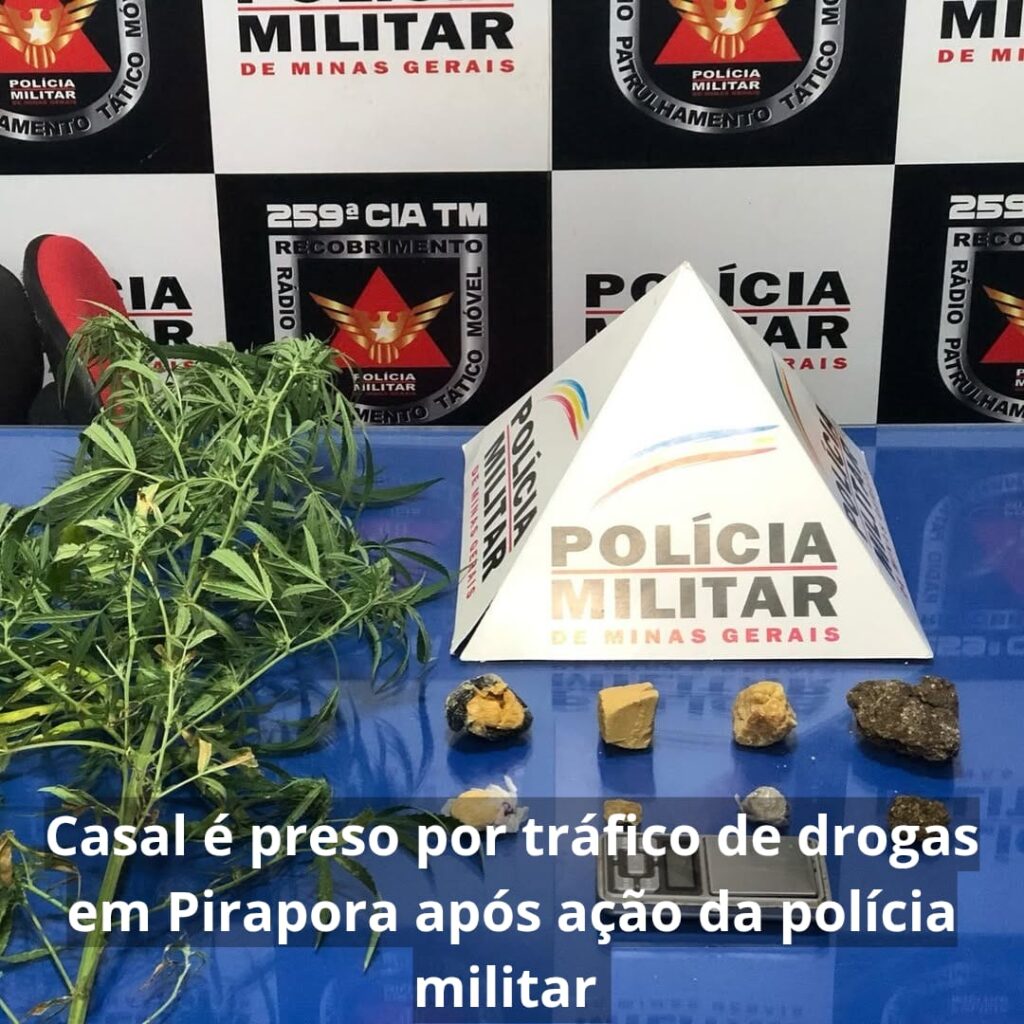 Casal é Preso por Tráfico de Drogas em Pirapora Após Ação da Polícia Militar Casal é Preso por Tráfico de Drogas em Pirapora Após Ação da Polícia Militar