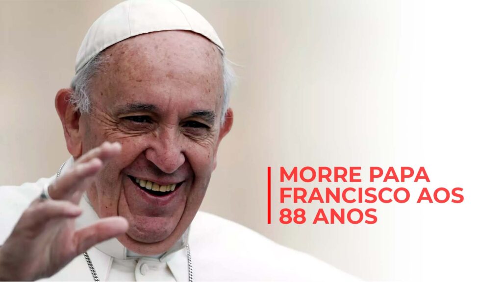 Papa Francisco morre aos 88 anos: o adeus ao pontífice que marcou uma nova era na Igreja Católica